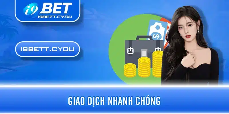 Giao dịch nhanh chóng