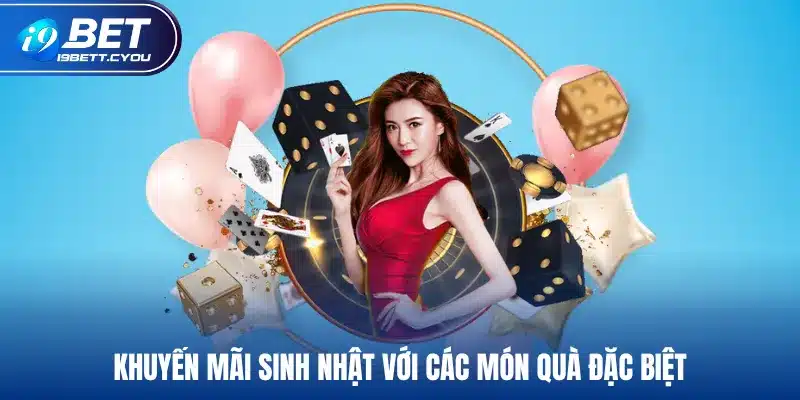 Khuyến mãi sinh nhật với các món quà đặc biệt